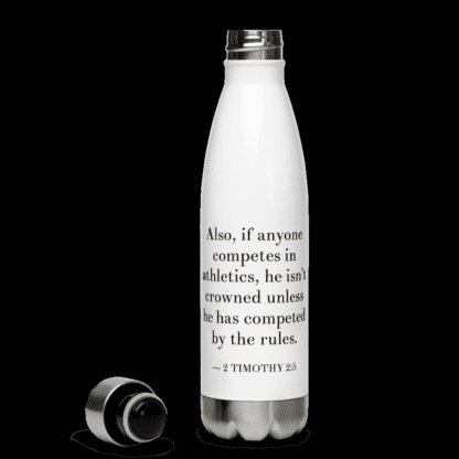 Bilingual stainless steel water bottle (top off) with English (2 Timothy 2:5) white 17 oz back view on black background
